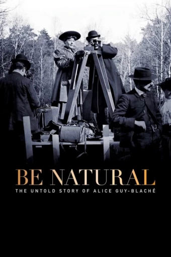 Be Natural – A História Nunca contada de Alice-Guy Blaché
