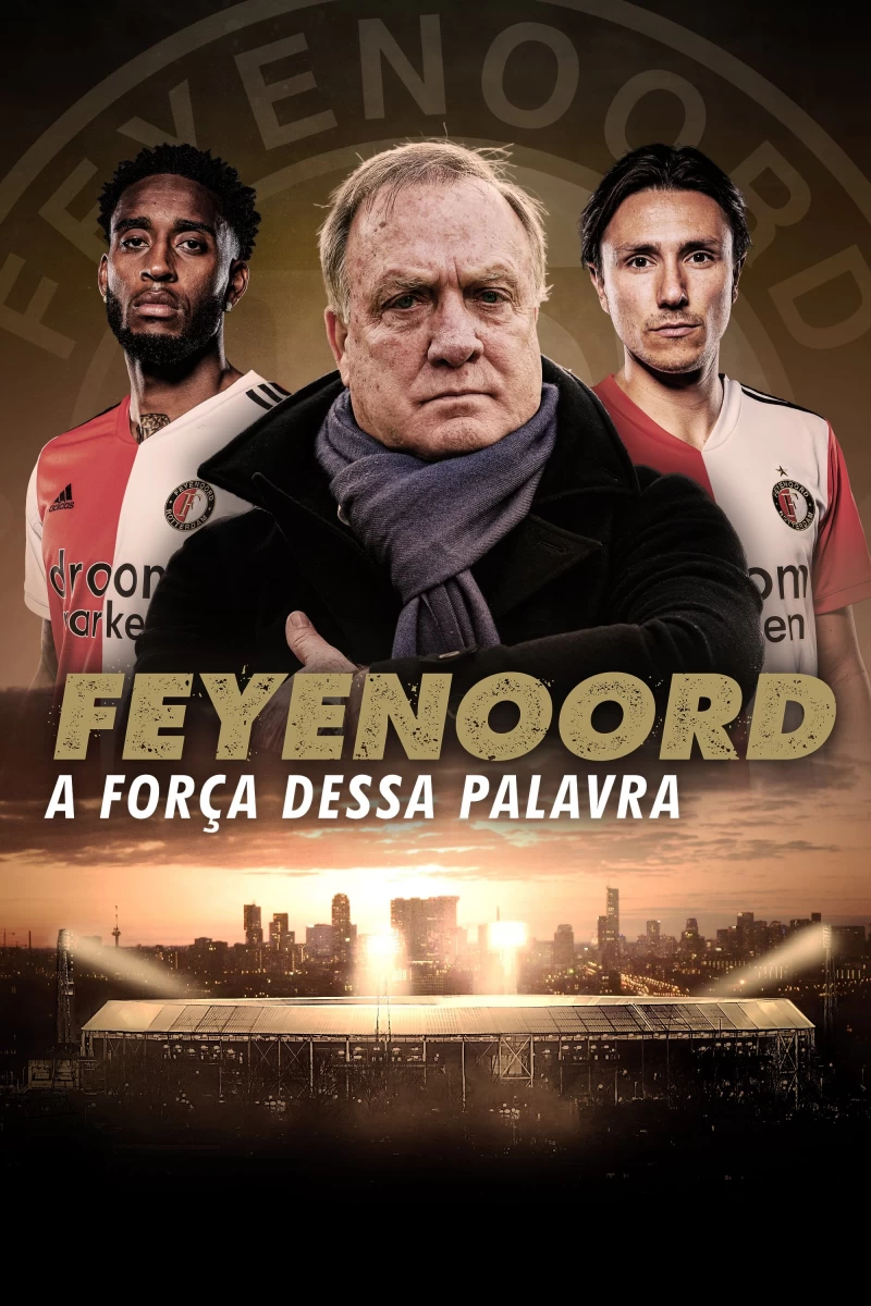 Feyenoord: A Força Dessa Palavra