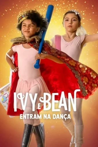 Ivy e Bean: Condenadas a Dançar