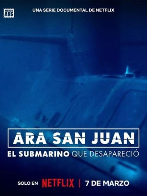 ARA San Juan: O Submarino Que Desapareceu