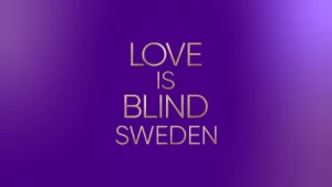 Love is Blind: Suécia estreia em janeiro na Netflix: Tudo o que sabemos