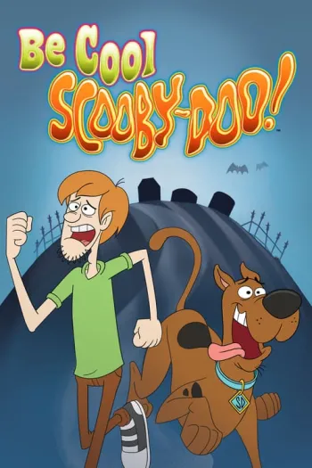 Be Cool, Scooby-Doo!