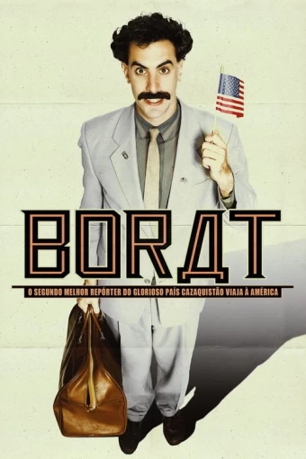 Borat: Aprender Cultura da América para Fazer Benefício Glorioso à Nação do Cazaquistão