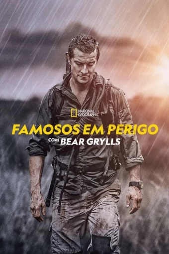 Famosos em Perigo Com Bear Grylls