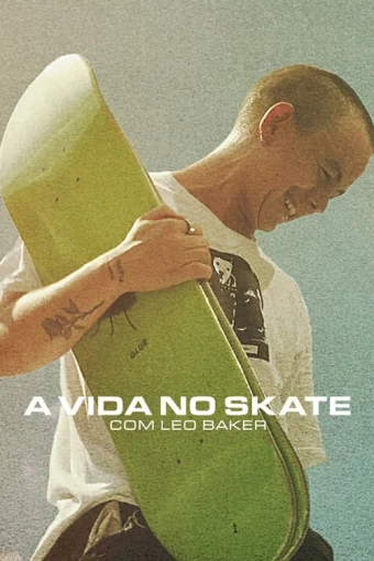 Leo Baker: Skater Ativista