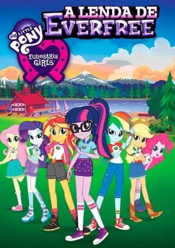 My Little Pony: Equestria Girls - A Lenda de Everfree