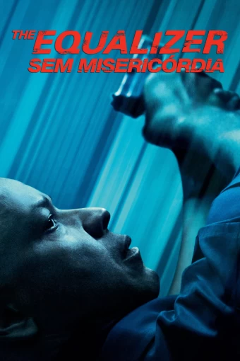 The Equalizer - Sem Misericórdia