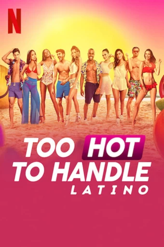 Too Hot To Handle: Latino