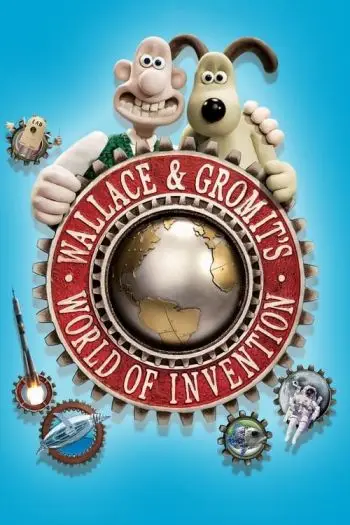 Wallace e Gromit: O Mundo das Invenções