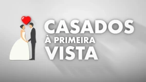 Porque Não Gostamos de Algumas Pessoas em "Casados à Primeira Vista"?