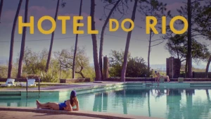 "Hotel do Rio" estreia na RTP na próxima semana, Elenco, Sinopse e Trailer