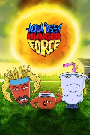 Aqua Teen Hunger Force