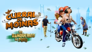 Curral de Moinas: Os Banqueiros do Povo entra na Prime Video amanhã